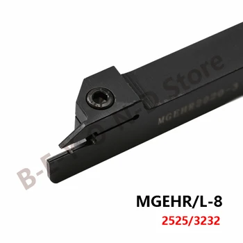 ALÉM de 8mm MGEHR MGEHL2525 3232 MGEHR2525-8 MGEHL2525-8 MGEHR3232-8 MGEHL3232-8 Fissuração Canais Torneamento Torno da Ferramenta 1