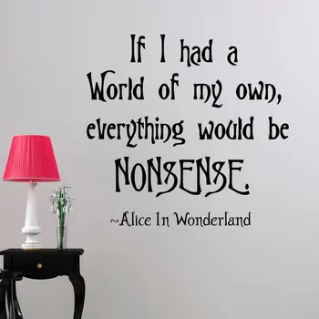 De autocolantes de parede Alice No país das Maravilhas Citação Se eu Tivesse Um Mundo De Meu Próprio Lewis Carroll Citações Quarto Crianças da Creche de Parede Decoração Arte WY-37