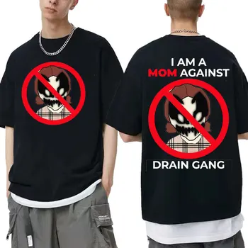 Eu Sou Uma Mãe Contra a Drenagem Gangue Tshirt eu não gosto de Drenagem Gangue T-shirt Homens Mulheres da Moda de Algodão de Qualidade Tees Casual T-Shirt de grandes dimensões