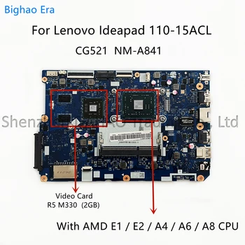 Para Lenovo Ideapad 110-15ACL Laptop placa-Mãe Com AMD E1 A6 A8 CPU R5 M330 2GB-GPU CG521 NM-A841 Fru:5B20L46267 5B20L46297 1
